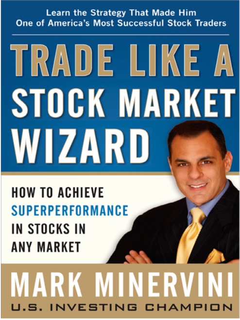 Mastering the Market: How to Trade Like a Stock Market Wizard with Mark Minervini's Proven Strategies